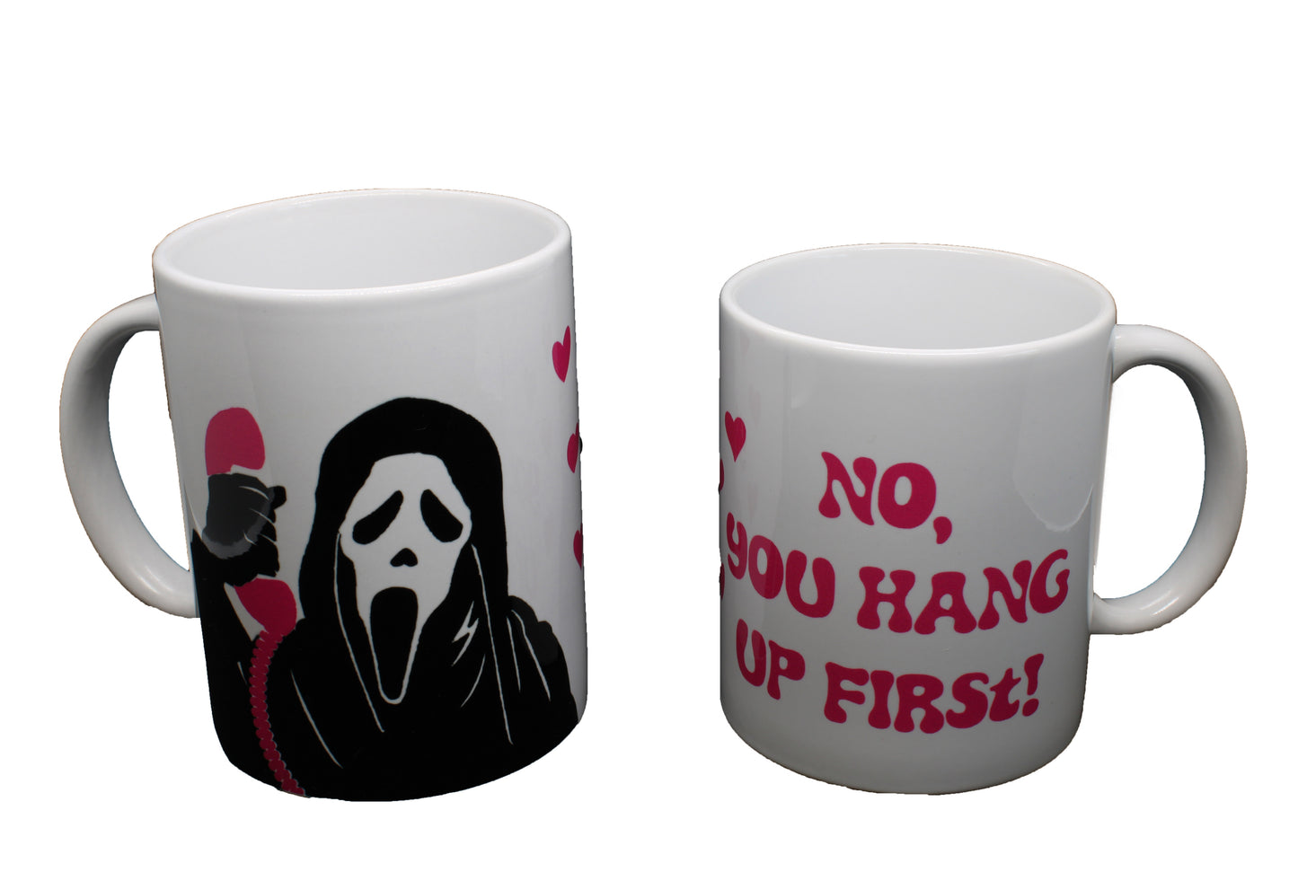 "You Hang Up" Mug